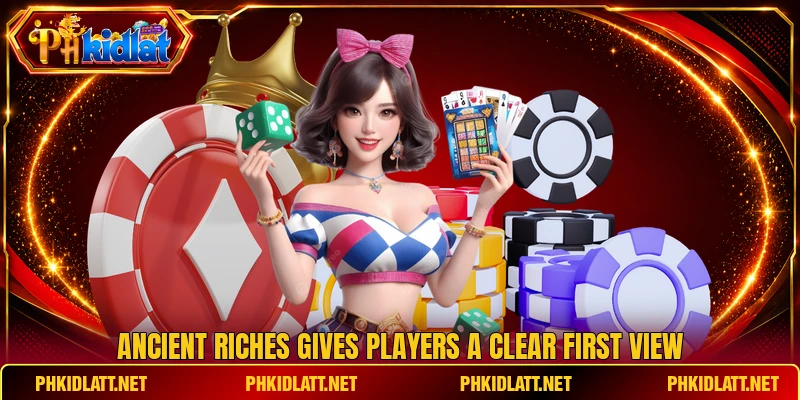 Ancient Riches gives players a clear first view