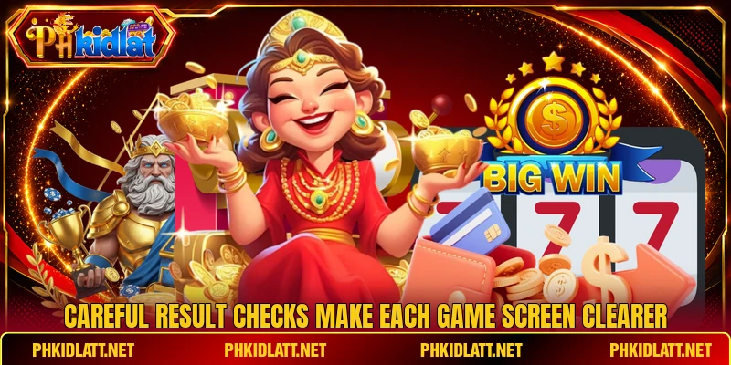 Careful result checks make each game screen clearer