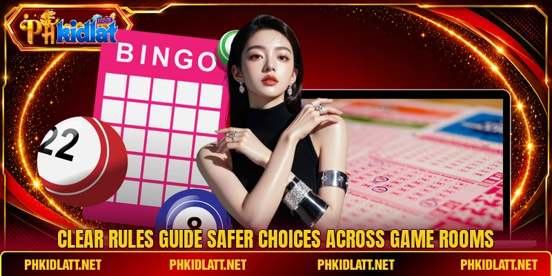Clear rules guide safer choices across game rooms Clear rules guide safer choices across game rooms