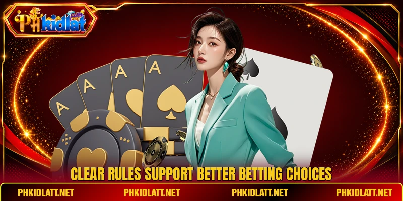 Clear rules support better betting choices Clear rules support better betting choices