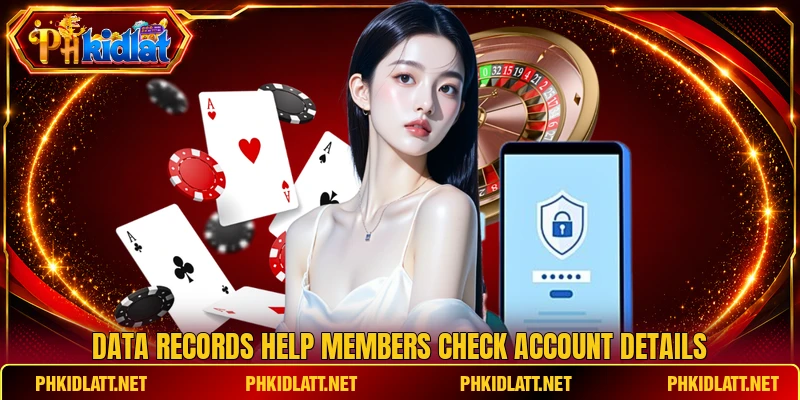Data records help members check account details Data records help members check account details