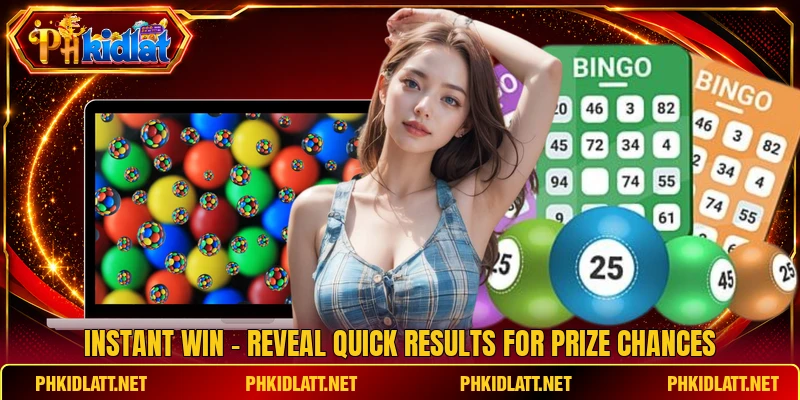 Instant Win - Reveal Quick Results For Prize Chances