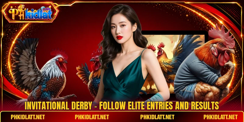 Invitational Derby - Follow Elite Entries And Results