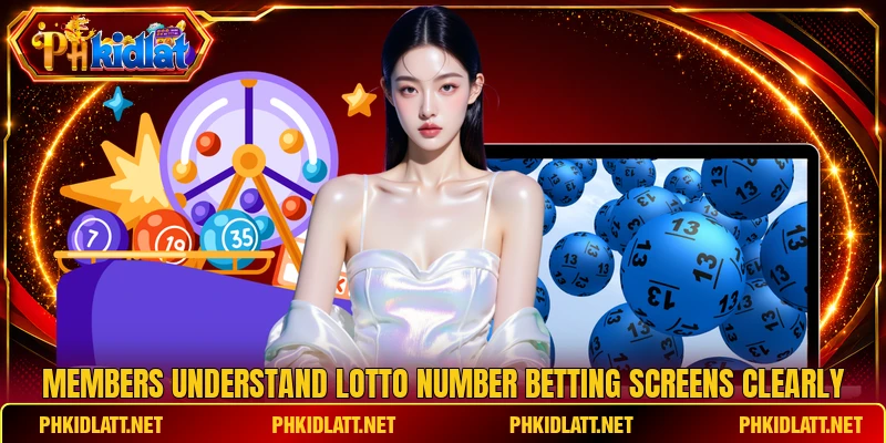 Members understand Lotto number betting screens clearly Members understand Lotto number betting screens clearly