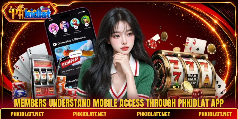 Members understand mobile access through PHKIDLAT app