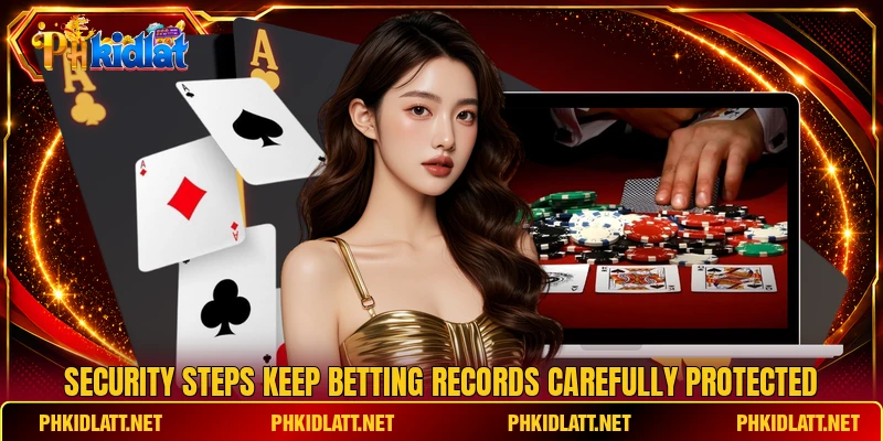 Security steps keep betting records carefully protected Security steps keep betting records carefully protected