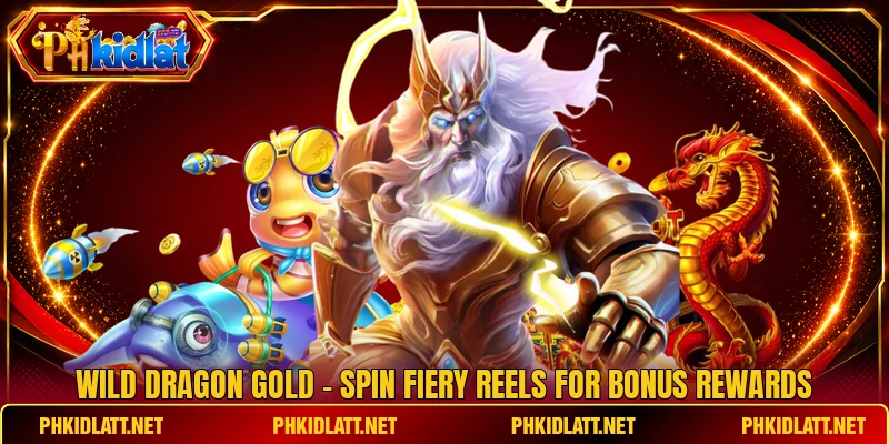 Wild Dragon Gold - Spin Fiery Reels For Bonus Rewards